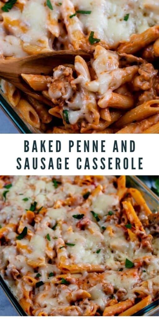 Photo collage of baked penne and sausage casserole with recipe title in middle of photos