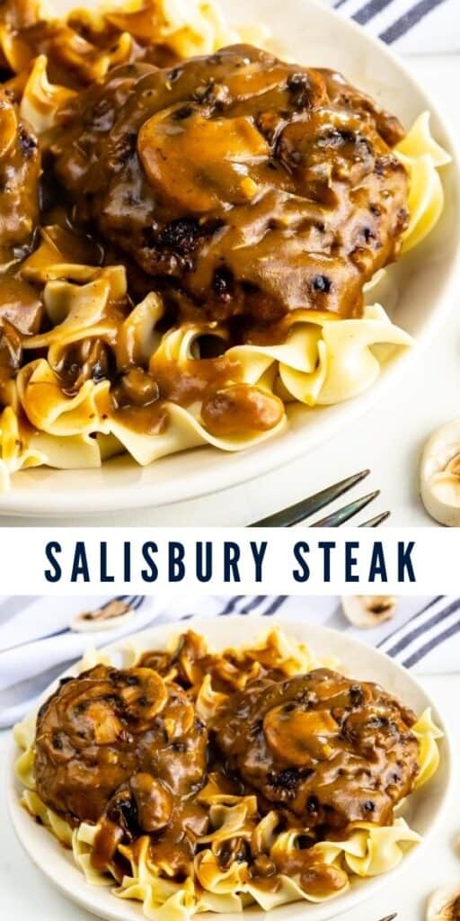 Photo collage of salisbury steak served over egg noodles with recipe title in between two photos