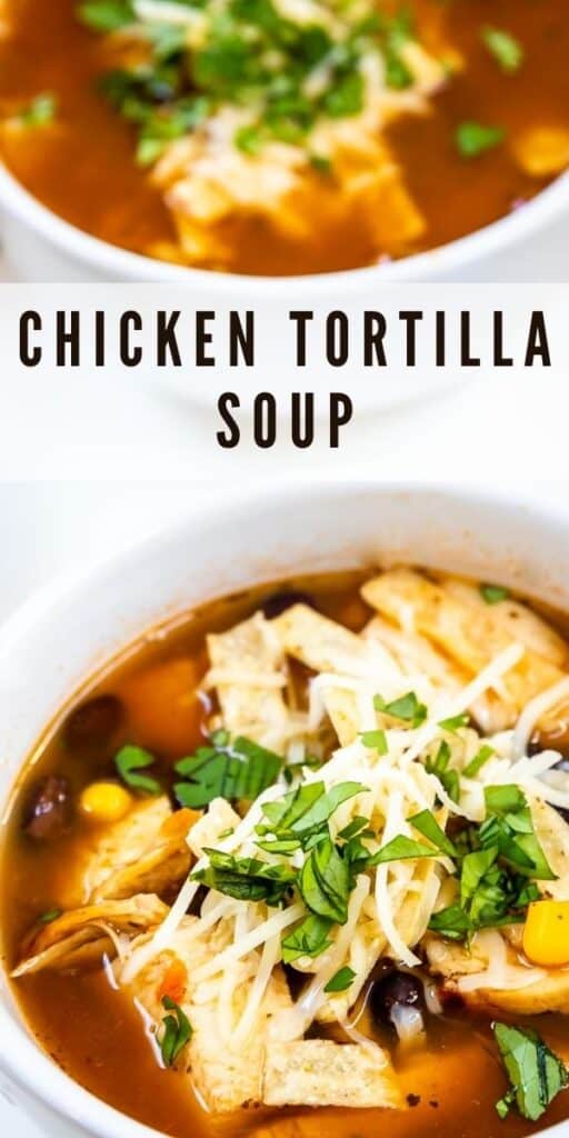 Close up of two bowls of chicken tortilla soup with recipe title in middle of photo