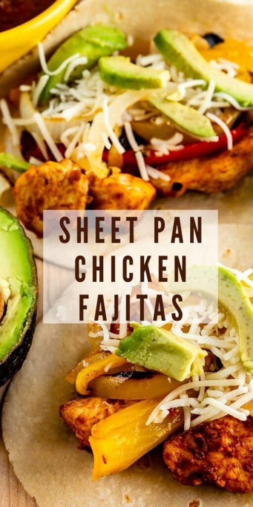 Two tortillas filled with sheet pan chicken fajitas, peppers, cheese and avocado and recipe title in middle of photo