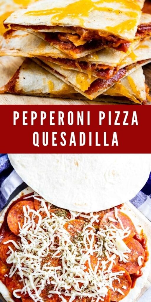 Photo collage of pepperoni pizza quesadillas with recipe title in the middle of two photos