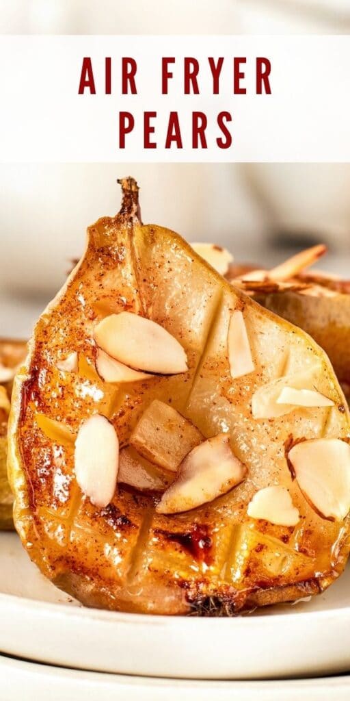 Close up shot of an air fryer pear with recipe title on top of image