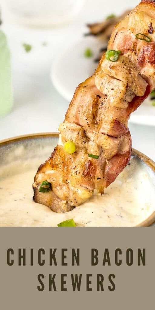 Chicken bacon skewer being dipped in garlic ranch sauce with recipe title on bottom of photo
