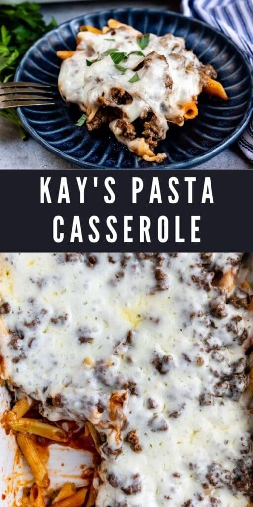 Photo collage of Kay's Pasta Casserole with recipe title in the middle of two photos