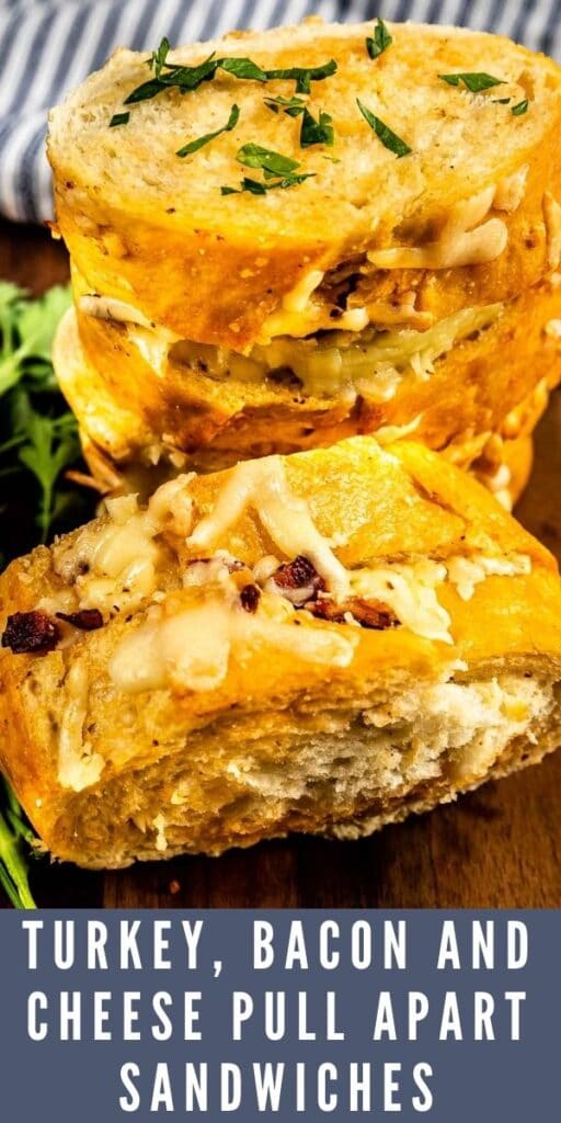 Turkey, bacon and cheese pull apart sandwiches with recipe title on bottom of image