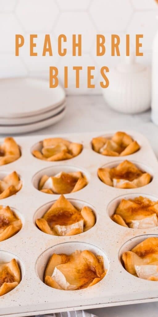 Peach brie bites in a muffin tin after being baked with recipe title on top of image