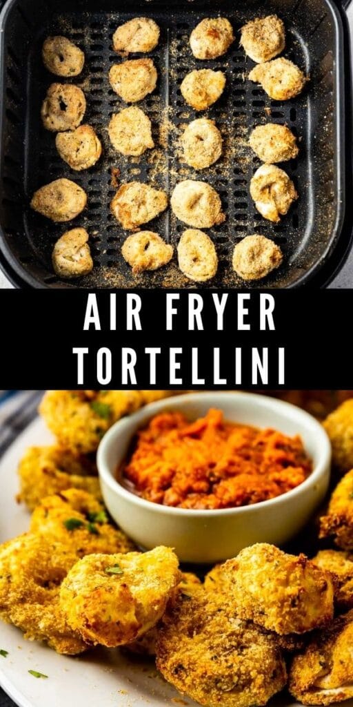 Collage of air fryer tortellini photos with recipe title in the middle of two photos
