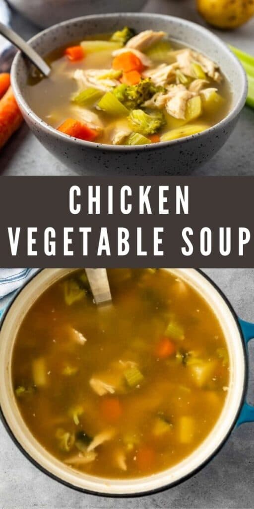 Photo collage of chicken vegetable soup with recipe title in the middle of two photos