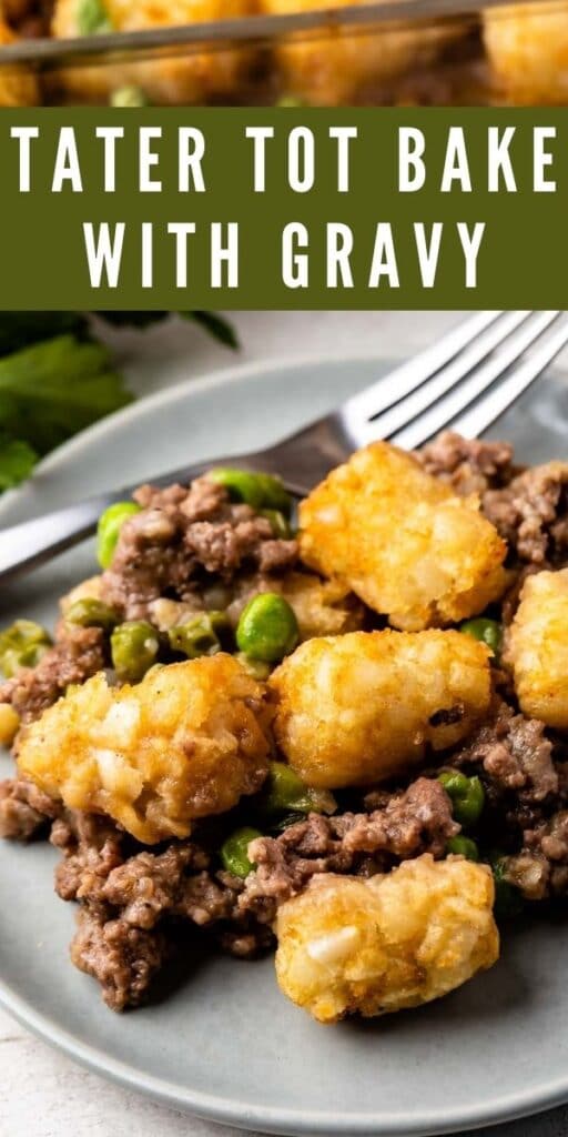 Plate full of tater tot bake with gravy and recipe title on top of image