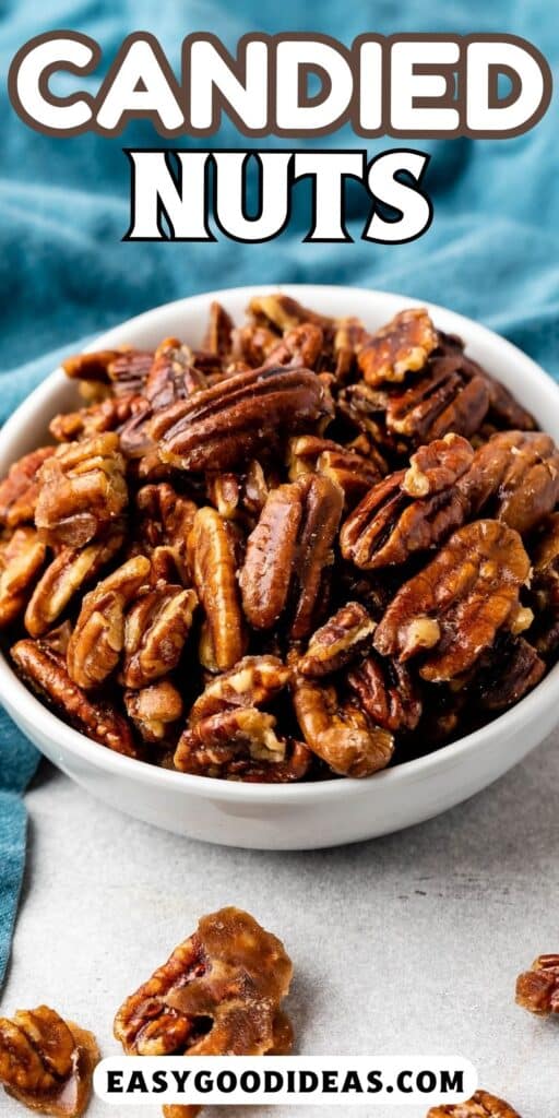 candied pecans in a white bowl next to a teal towel with words on the image.