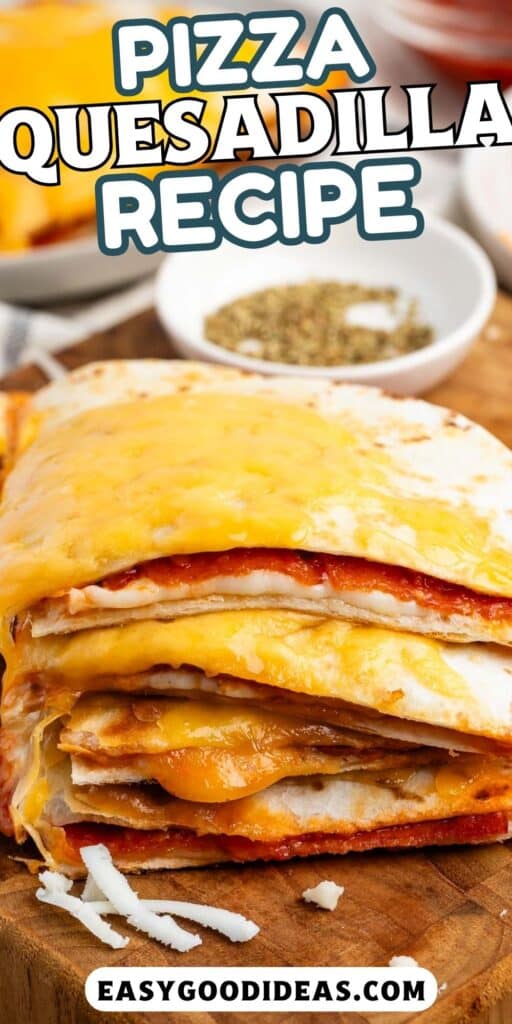 stacked quesadillas with cheese on the outside and pepperoni on the inside with words on the image.