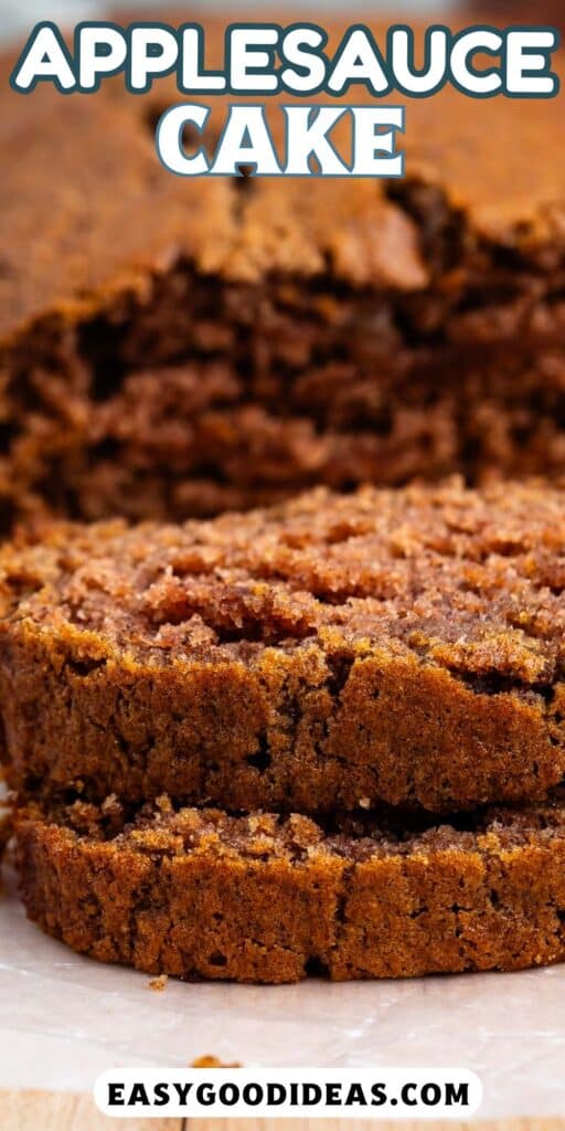 sliced applesauce cake laid out on parchment paper with words on the image.