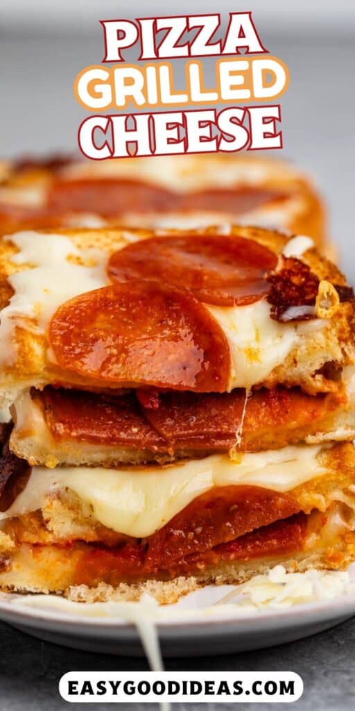 stacked grilled cheese with pepperoni baked on top and inside the sandwich with words on the image.