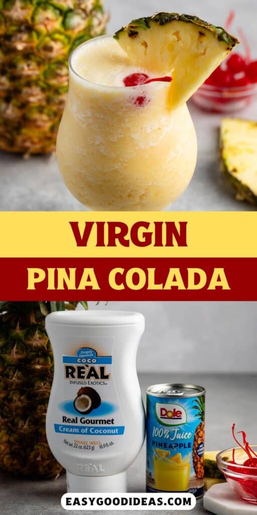 two photos of yellow Pina colada in a clear glass with a pineapple and cherry on the rim and ingredients with words on the image.