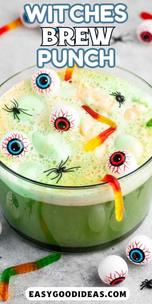 green punch in a large clear bowl with gummy worms and plastic spiders and eyeballs on top with words on the image.