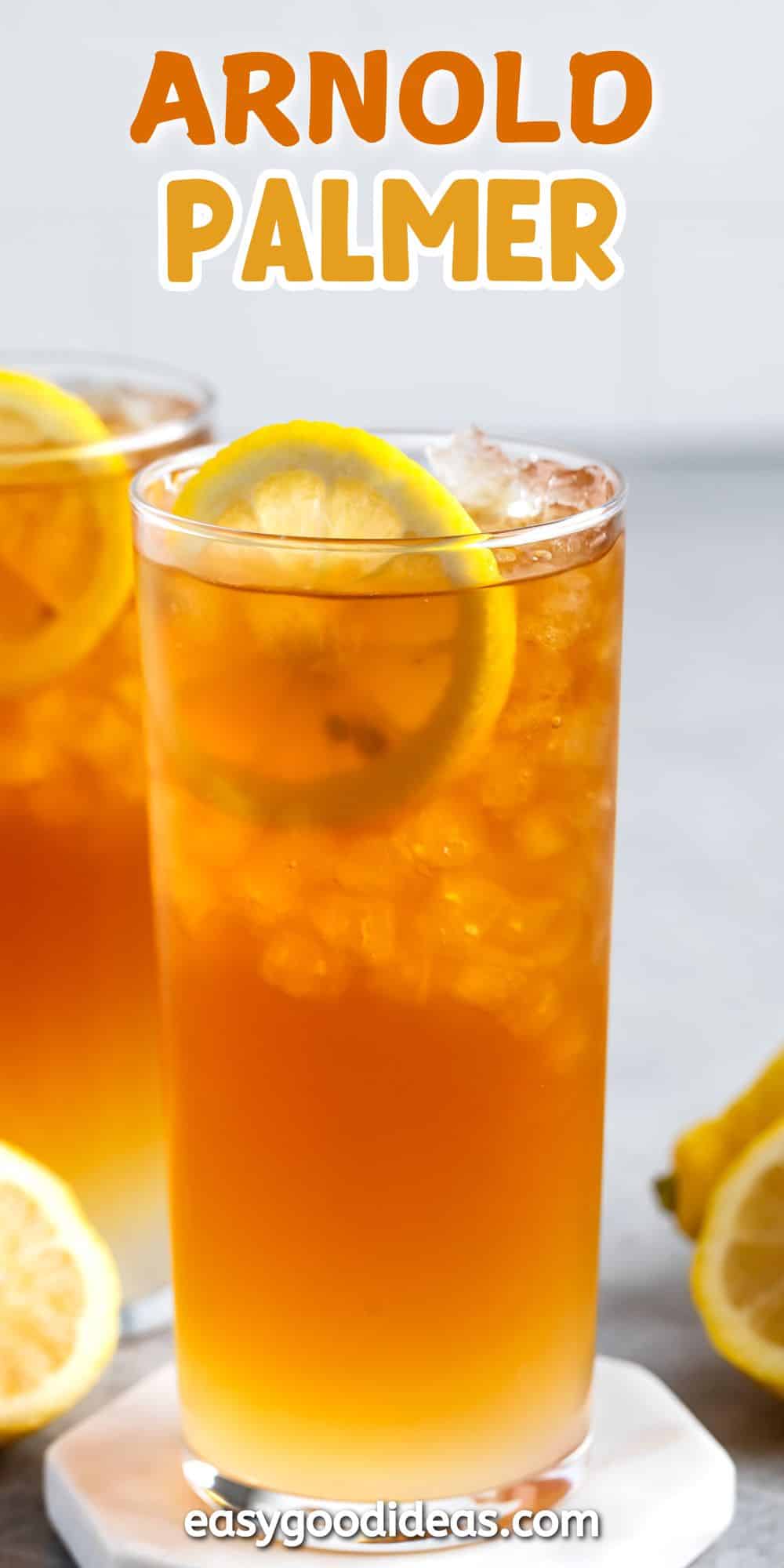 Arnold Palmer Drink Recipe - EASY GOOD IDEAS