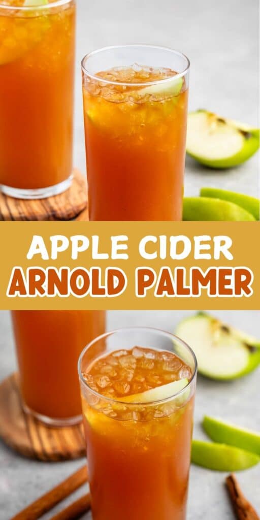 Tall glasses filled with apple cider and iced tea, topped with ice cubes. Slices of green apple are visible nearby, along with cinnamon sticks. The text reads Apple Cider Arnold Palmer.