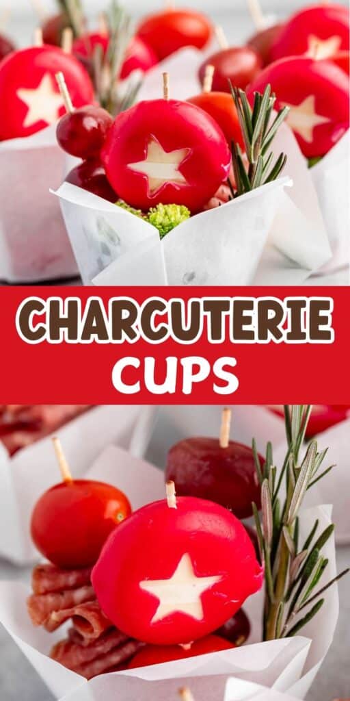 Mini charcuterie cups with various fillings including salami, cherry tomatoes, grapes, and star-cut red wax cheese rounds. Garnished with rosemary and placed in white paper cups. Text overlay reads Charcuterie Cups.