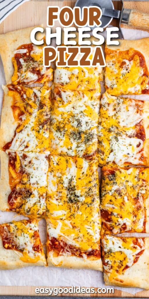 A freshly baked four cheese pizza cut into rectangular slices is displayed on a wooden board. It has a golden-brown crust with visible herbs and melted cheese on top. A website URL, easygoodideas.com, is at the bottom of the image.