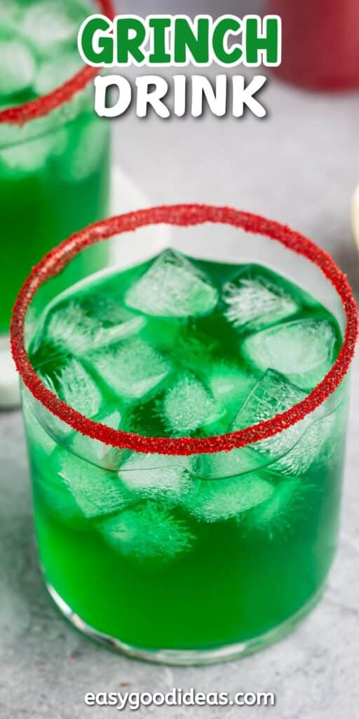 A glass of green drink with ice cubes, topped with a red sugared rim. The text GRINCH DRINK is above, and the website easygoodideas.com is at the bottom. The drink appears festive and colorful.