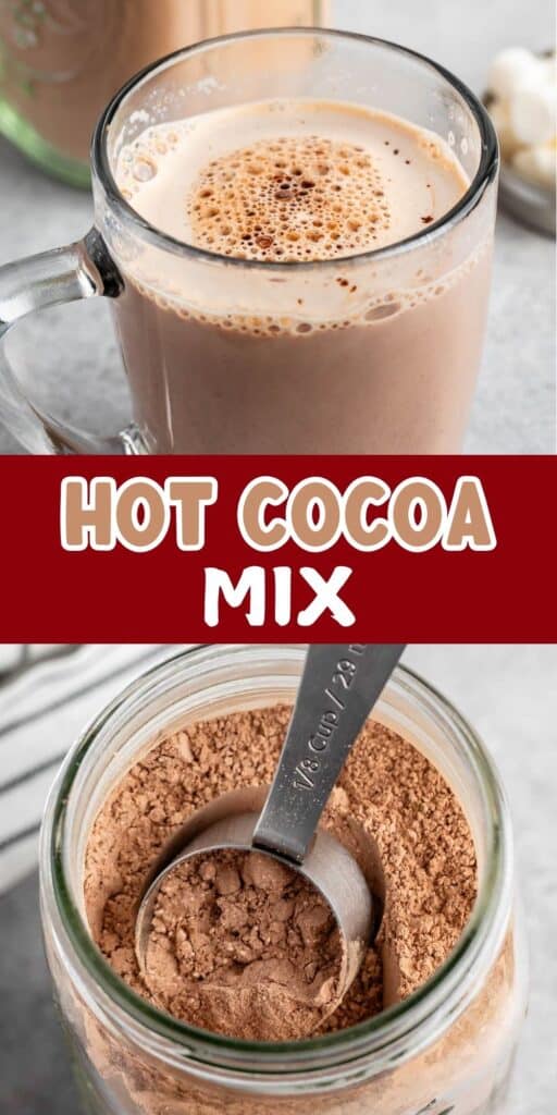 A glass mug filled with creamy hot cocoa sits next to a jar of cocoa powder. A metal measuring spoon rests in the open jar. Text in the middle reads Hot Cocoa Mix on a red background.