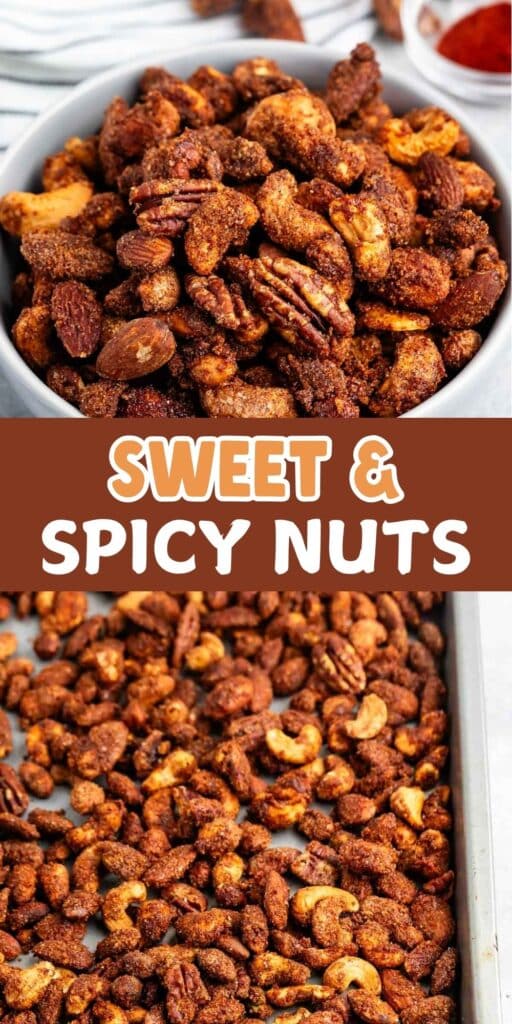 A bowl of mixed nuts coated in a sweet and spicy seasoning is shown. Below is a baking tray with the same nuts spread out. The text between the images says Sweet & Spicy Nuts.