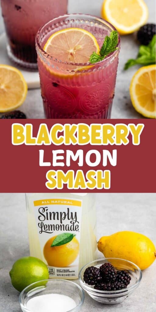 A refreshing blackberry lemon smash drink in a glass, garnished with a lemon slice and mint. Below, ingredients include lemons, limes, blackberries, sugar, and a bottle of Simply Lemonade are displayed on a gray surface.