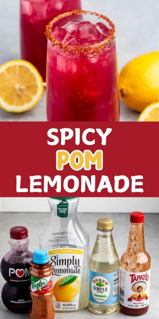 A vibrant image showing a glass of spicy pomegranate lemonade with a chili rim, surrounded by cut lemons. Below, bottles of pomegranate juice, lemonade, hot sauce, lime juice, and chili powder are displayed. Text reads Spicy Pom Lemonade.