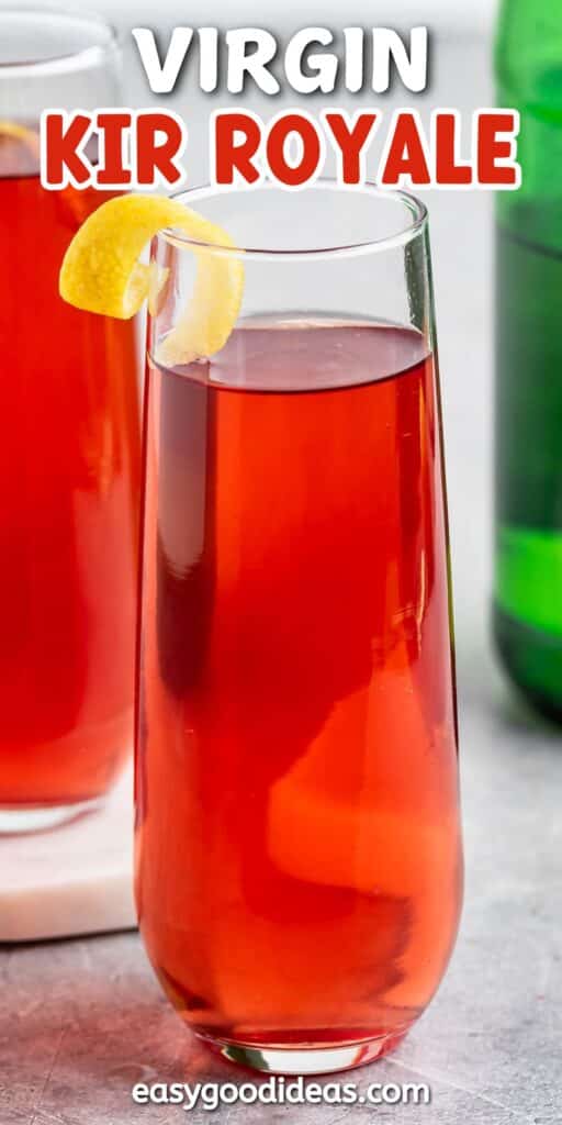 Two tall glasses filled with a red drink garnished with a lemon twist, labeled Virgin Kir Royale. A green bottle is blurred in the background. Text at the bottom reads easygoodideas.com.