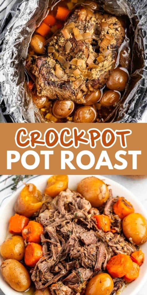Top image: Pot roast with potatoes and carrots cooking in a foil-lined crockpot. Bottom image: Shredded pot roast served in a white bowl with potatoes and carrots. Text overlay: Crockpot Pot Roast.