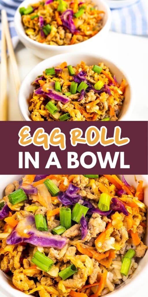 Two bowls of egg roll in a bowl, featuring cooked ground meat, shredded cabbage, carrots, and green onions. Text in the center reads EGG ROLL IN A BOWL. The colorful dish is garnished with chopped green onions.