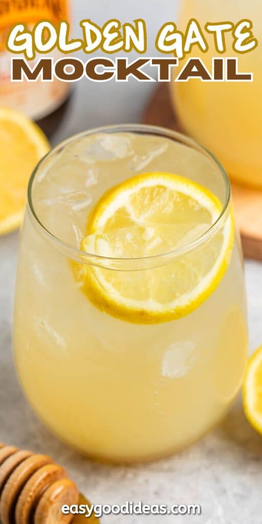 A glass of Golden Gate mocktail filled with ice and garnished with lemon slices. The drink is set against a backdrop with a hint of lemons and honey. The text reads Golden Gate Mocktail and easygoodideas.com at the bottom.