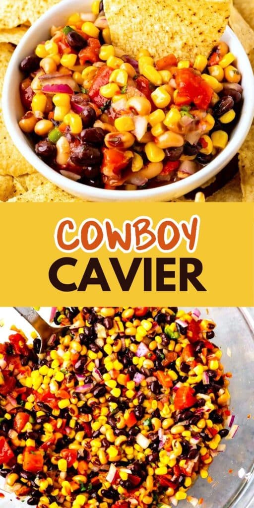 A bowl and a glass dish filled with colorful cowboy caviar made of corn, black beans, tomatoes, peppers, and onions, surrounded by tortilla chips. The text “Cowboy Caviar” appears in bold in the center.