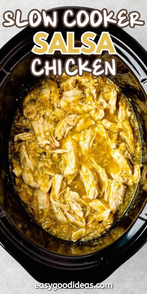 Shredded chicken in a creamy salsa sauce inside a slow cooker, with text above reading “Slow Cooker Salsa Chicken” and a website link “easygoodideas.com” at the bottom.