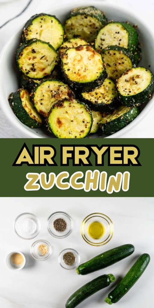A bowl of air-fried zucchini slices with seasoning on top, and below, ingredients including zucchini, oil, salt, pepper, garlic powder, and onion powder arranged on a white surface. Text reads Air Fryer Zucchini.