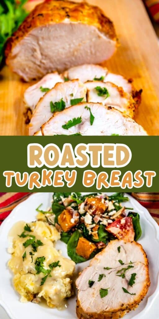Sliced roasted turkey breast on a cutting board with herbs, and a plate with turkey, mashed potatoes with gravy, and salad. Text reads Roasted Turkey Breast.