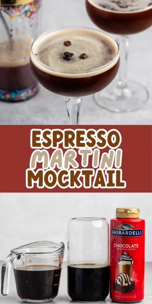 A non-alcoholic espresso martini in a glass with coffee beans on top. Below, ingredients include espresso, Ghirardelli chocolate syrup, and another measuring cup of liquid. Text reads Espresso Martini Mocktail.