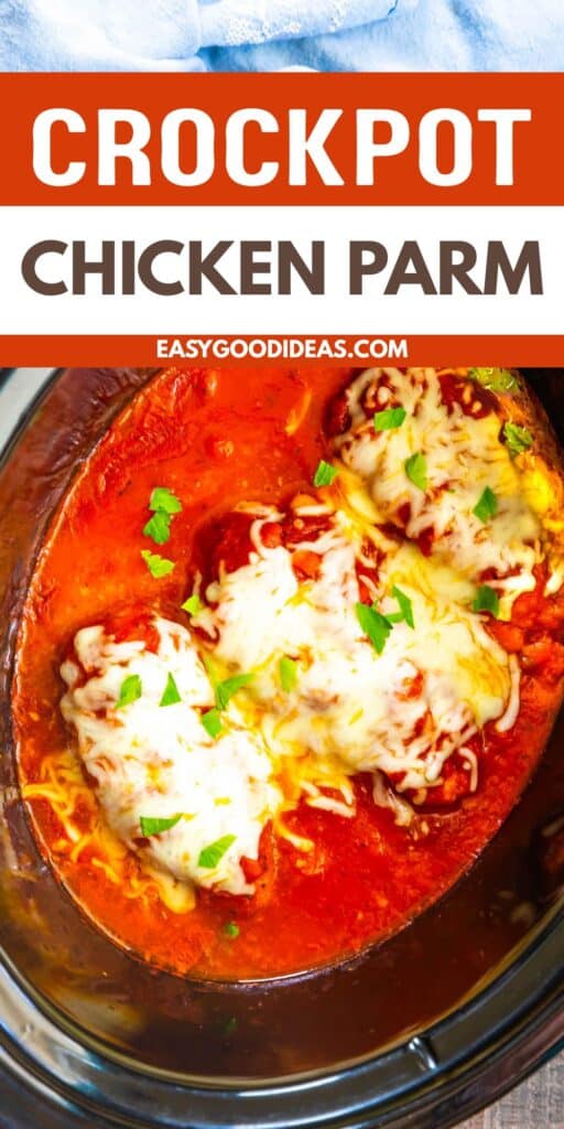 Crockpot filled with chicken parmesan topped with melted cheese and tomato sauce, garnished with chopped parsley. The image includes text: Crockpot Chicken Parm and easygoodideas.com.