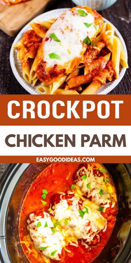 Top: A plate of penne pasta topped with chicken parmesan, marinara sauce, and melted cheese. Bottom: Three pieces of chicken parmesan with sauce and cheese in a crockpot. Text reads “Crockpot Chicken Parm.”.