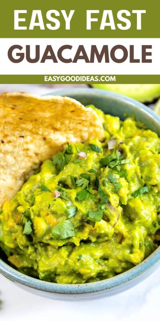 A bowl of fresh guacamole garnished with chopped cilantro, served with a piece of bread or biscuit. Text above reads Easy Fast Guacamole and easygoodideas.com.