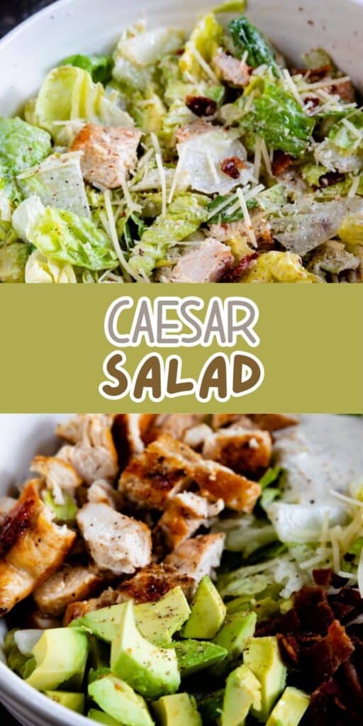 A split image of Caesar salads: the top features lettuce, chicken, Parmesan, and croutons; the bottom shows a Caesar salad with chopped grilled chicken, avocado, bacon, and lettuce. Caesar Salad text is in the center.