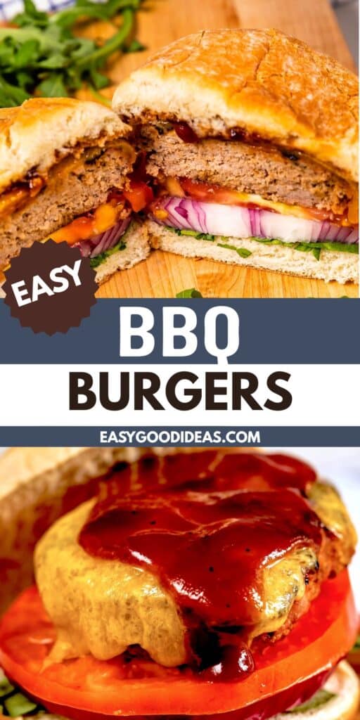 A juicy BBQ burger with lettuce, tomato, onion, cheese, and barbecue sauce is shown sliced in half on a cutting board. Below, a close-up of another burger topped with melted cheese and barbecue sauce. Text reads Easy BBQ Burgers.
