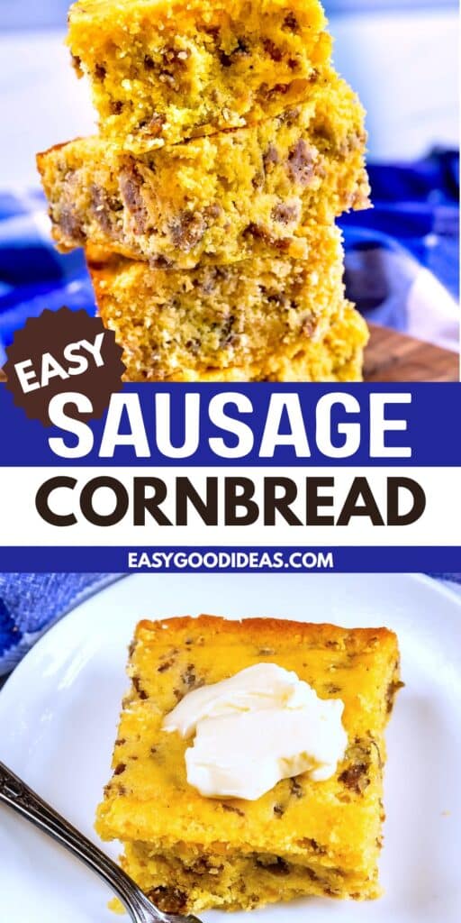 Stacked slices of sausage cornbread on a wooden board, with a close-up below of a single slice topped with butter on a white plate and a fork, set on a blue and white background. Text reads: “Easy Sausage Cornbread.”.