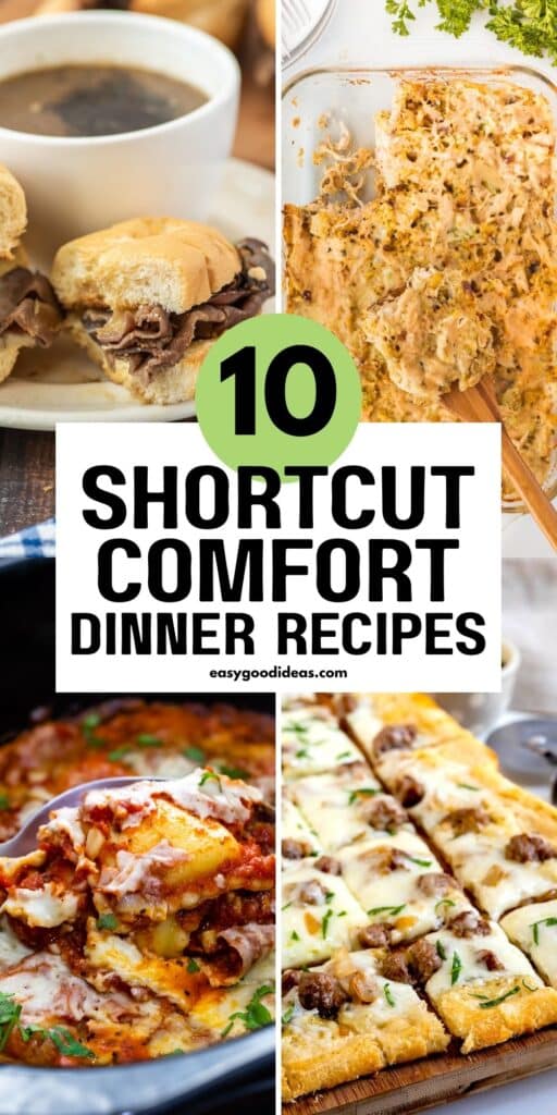 A collage of four comfort food dishes, including roast beef sliders, a creamy casserole, lasagna, and pizza, with text overlay: 10 Shortcut Comfort Dinner Recipes, easygoodideas.com.