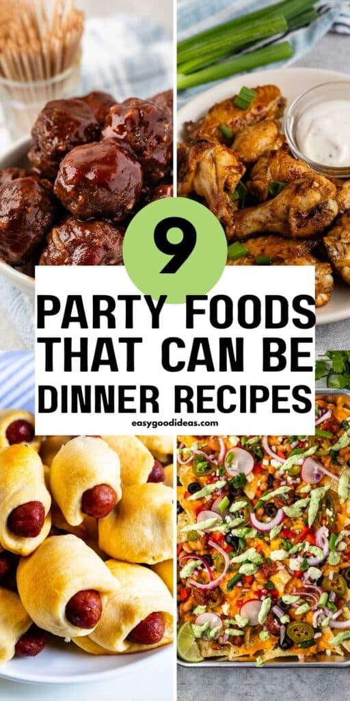 A collage of four images—meatballs, chicken wings, pigs in a blanket, and a loaded pizza—with text overlay: 9 party foods that can also be dinner recipes.