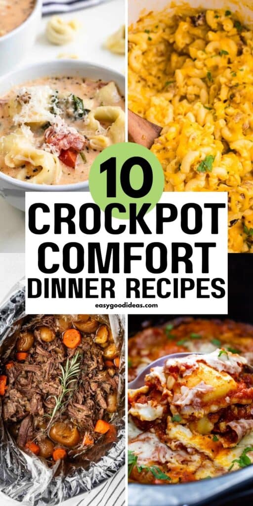 A collage of four comforting crockpot dinners: creamy soup with parmesan, cheesy macaroni, pot roast with carrots, and cheesy baked lasagna. Text in the center reads, “10 Crockpot Comfort Dinner Recipes.”.